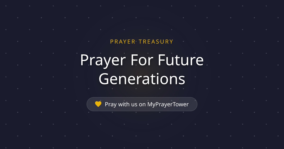 Prayer For Future Generations — Powerful Catholic Prayer for general ...