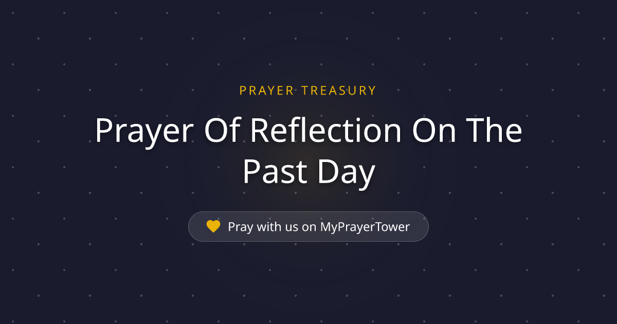 Prayer Of Reflection On The Past Day — Powerful Catholic Prayer for ...