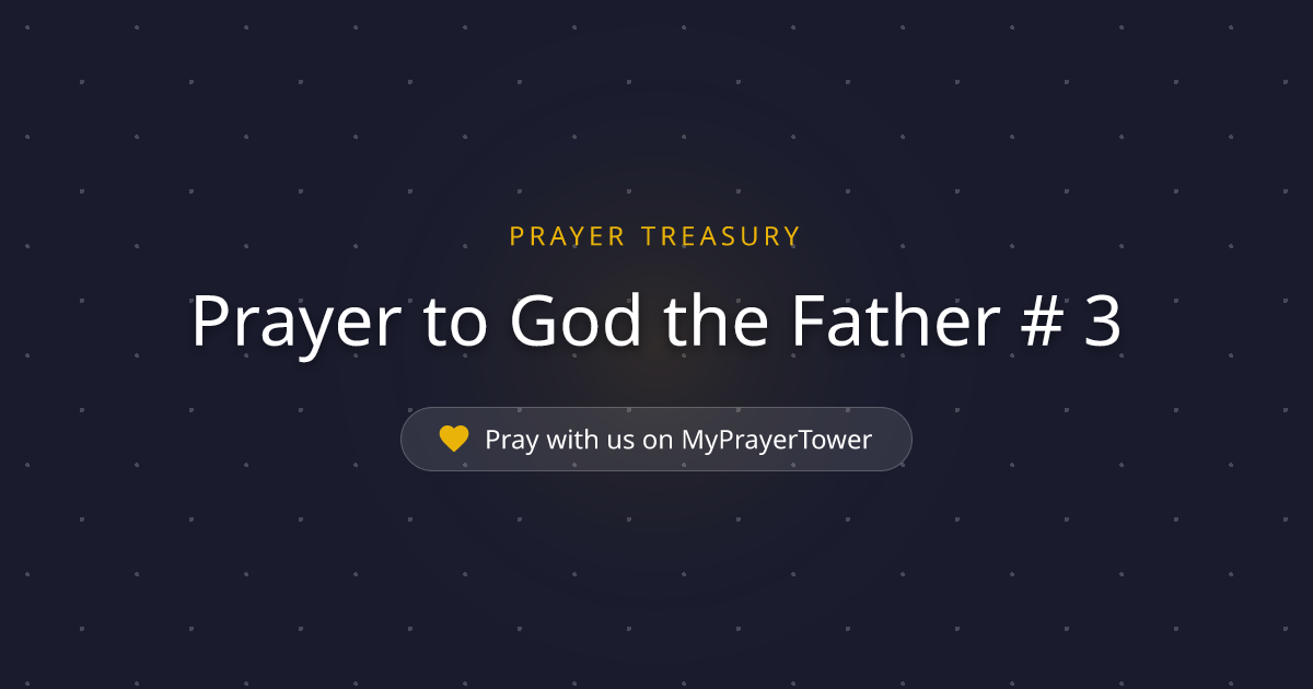 Prayer to God the Father # 3 — Powerful Catholic Prayer for general ...