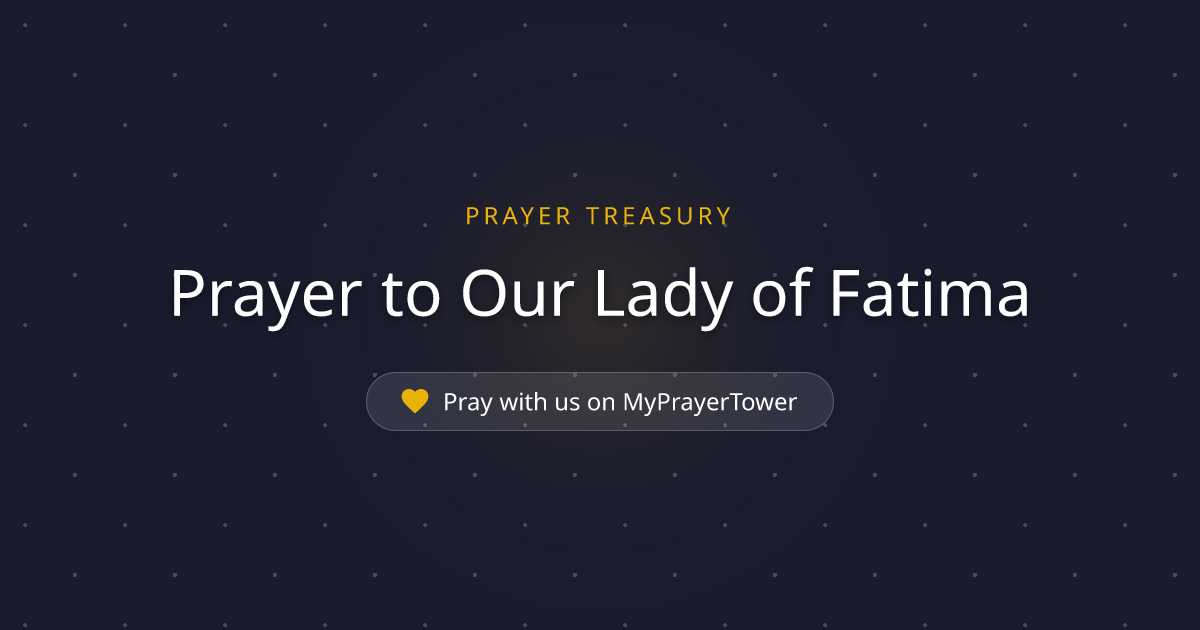 Prayer to Our Lady of Fatima — Powerful Catholic Prayer for general ...