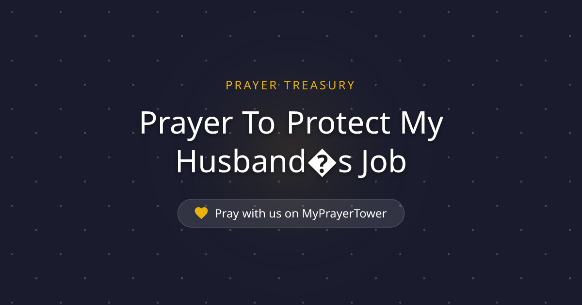 Prayer To Protect My Husband s Job — Powerful Catholic Prayer for ...